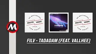FILV - Tadadam (feat. Vallhee) | MultisMusic