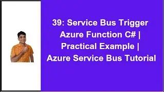 39: Service Bus Trigger Azure Function C# | Practical Example | Azure Service Bus Tutorial