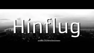 How to Pronounce Hinflug in German