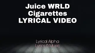 Juice WRLD - Cigarettes, Lyrical Video