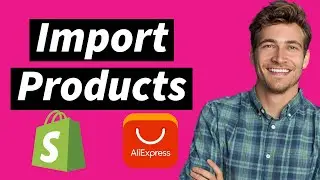 How to Import Products from AliExpress to Shopify Without Oberlo (2024)