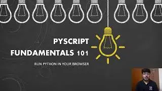 PyScript Fundamentals 101 - Welcome Video