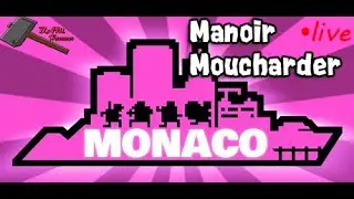 Monaco: Manoir Moucharder live