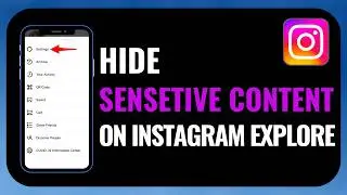 How to Hide Sensitive Content on Instagram Explore (Settings Guide 2026)
