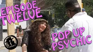Episode 12 | Pop Up Psychic - NYC