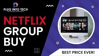 Netflix Group Buy Service | Best Price Ever | Plug Into Tech