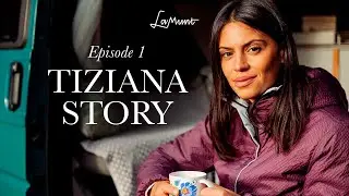Tiziana's Story - Episode 1 #MountainMeTime | LaMunt