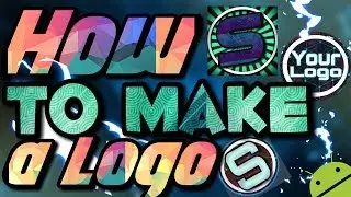 How to make a Logo on ANDROID. 2017 [tutorial]
