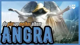 ANGRA: do PIOR ao MELHOR ÁLBUM