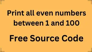 How To Print All Even Numbers From 1 To 100 In C Source Code | C Programming Practice
