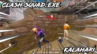 CLASH SQUAD.EXE - KALAHARI