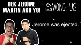 MEDOK GAMING BARENG JEROME INI YO - Among Us Indonesia (w/ Nihongo Mantappu)