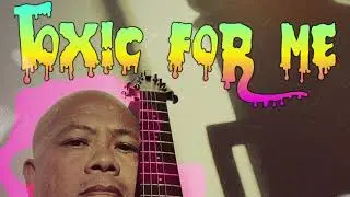 Toxic for Me (feat. Nigel Saunders) Original Artist