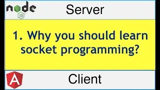 1. Why you should learn socket programming?  Technology used : Node.js, Angular 8