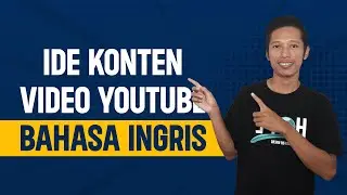 Peluang Besar ! Ide Konten Video Youtube Bahasa Inggris