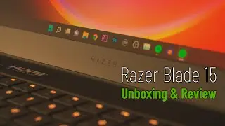 Razer Blade 15 Unboxing & Review
