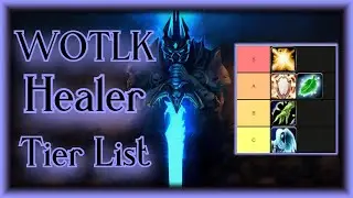 WOTLK Classic - Healer Tier list