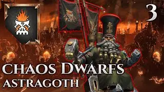Astragoth - Chaos Dwarfs Campaign Part 3 - Total War Warhammer 3