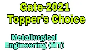 GATE-2021 Topper's choice//GATE Metallurgical Engineering//Metallurgical Facts