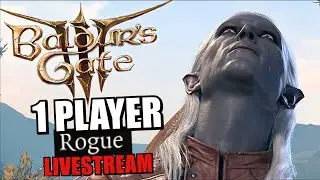 🔴 Baldur's Gate 3 Solo Rogue