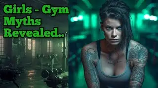 Debunking Gym myths Girls - Lean Body build!