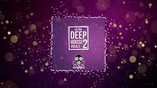Ultra Deep House Vocals 2
