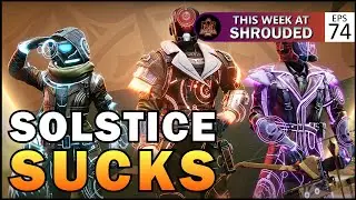 Solstice Sucks| This Week At Shrouded Ep. 74