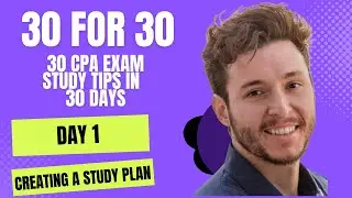 30 CPA Exam Study Tips in 30 Days | Day 1: Creating a Study Plan