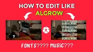 ALGROW | Editing Tricks for Youtubers in Kinemaster | How to Edit Like ALGROW