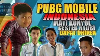 PUBG MOBILE INDONESIA - MATI KONYOL, CESTER NYUBI, DAPAT CHIKEN MOMENT LUCU