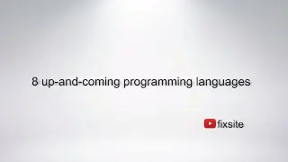 8 up-and-coming programming languages developers should get to know