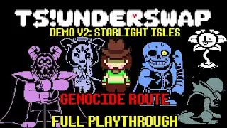 TS!UNDERSWAP V2: STARLIGHT ISLES *GENOCIDE* FULL PLAYTHROUGH (FAN-GAME) [ No Commentary | Secrets ]