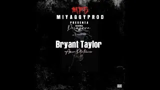 Miyaggyprod x Bryant Taylor - Amor Platonico - (OscuraPrimavera)(E.P)