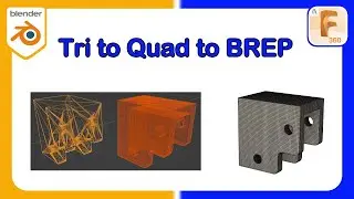 Blender to Fusion 360 - How to convert Tri to Quad Mesh in Blender to a BREP in Fusion 360