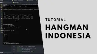 Tutorial Membuat Hangman Game dengan Python dan Pyttsx3