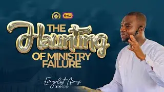 THE HAUNTING OF MINISTRY FAILURE - THE PULPIT WITH EVANGELIST AWUSI //19-03-2024