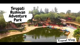 Tirupati Rushivan Adventure Park Vlog | Derol Gujarat | Himatnagar - Vijapur Highway | Travel Vlog