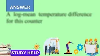 A shell and tube heat exchanger has one shell pass and four tube passes The fluid in the tubes enter