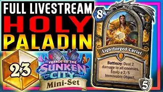 ⭐ Holy Paladin! Legend Deck - Twitch Stream VODs - Voyage to the Sunken City- Mini Set - Hearthstone