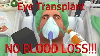 Surgeon Simulator Touch - Eye Transplant - NO BLOOD LOSS
