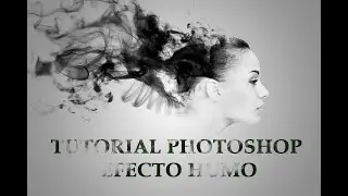 TUTORIAL PHOTOSHOP español efecto HUMO desvanecido