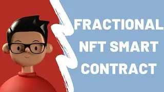 Fractional NFT Solidity Smart Contract | How to fractionalize your NFT
