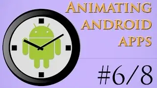 6/8 - How to add an alpha animation to a button - Android App in 26 Minutes
