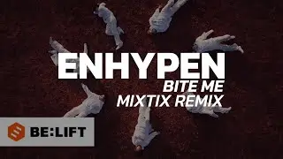 ENHYPEN (엔하이픈) 'Bite Me' (Mixtix Remix)