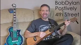 How to Play Bob Dylan's Positively 4th Street Easy Strumming Guitar Lesson