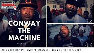 Conway The Machine before he got shot | On My Hip Hop Ish | Cypher