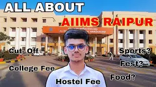 All About AIIMS Raipur | Aiims Raipur College Review |