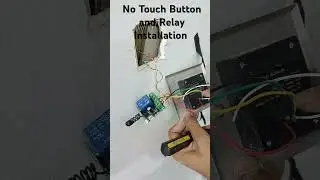 No Touch Button and relay Installation
