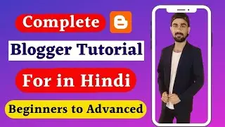 Complete Blogger Tutorial For Beginners to Advanced in Hindi [2020] | Akash Dounda