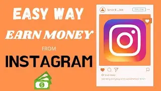 how to earn money from instagram || EASY WAY TO EARN MONEY INSTAGRAM